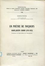 Un pretre de toujours: Marie-Joseph Chiron (1797-1852) fondateur de Sainte-Marie de l'Assomption