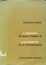 L' agape in san Paolo e la carità in san Tommaso d'Aquino : saggio di un confronto tra la teologia biblica e la teologia speculativa