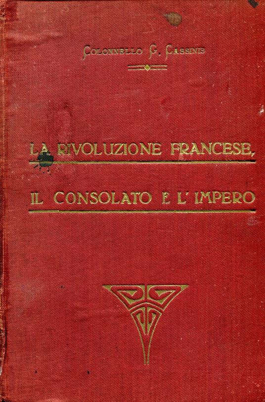 La rivoluzione francese, il Consolato e l'Impero - copertina