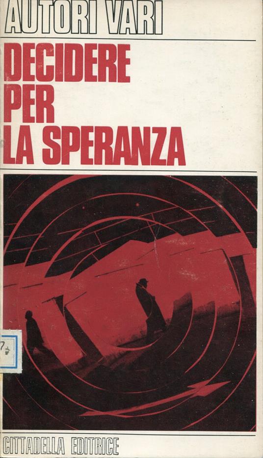 Decidere per la speranza. A cura di Pia Bruzzichelli, Chiara De Luca e Luigi Bovo - copertina