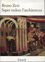 Saper vedere l'architettura. Saggi sull'interpretazione spaziale dell'architettura