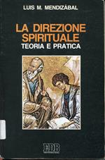 La direzione spirituale. Teoria e pratica