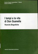 I tempi e la vita di Don Guanella : ricerche biografiche