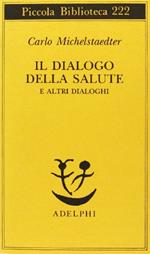 Il dialogo della salute e altri dialoghi