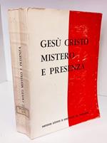 Gesù Cristo mistero e presenza