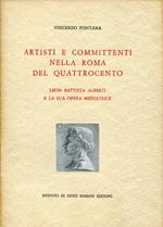 Artisti e committenti nella Roma del Quattrocento : Leon Battista Alberti e la sua opera mediatrice