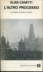 L' Altro processo : le lettere di Kafka a Felice