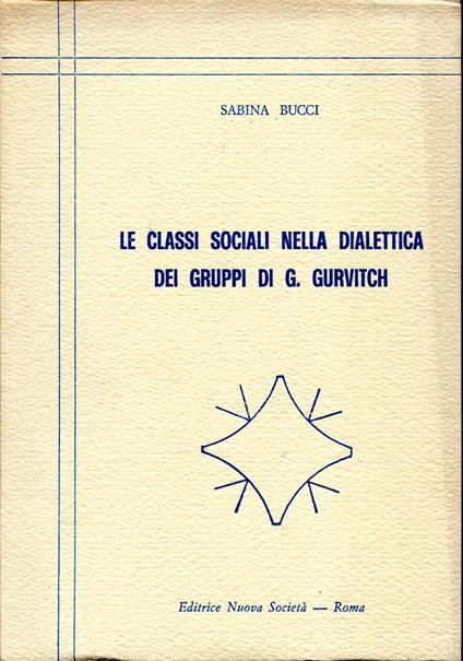 Le classi sociali nella dialettica dei gruppi di G. Gurvitch - copertina