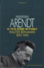 Il pescatore di perle. Walter Benjamin 1892-1940