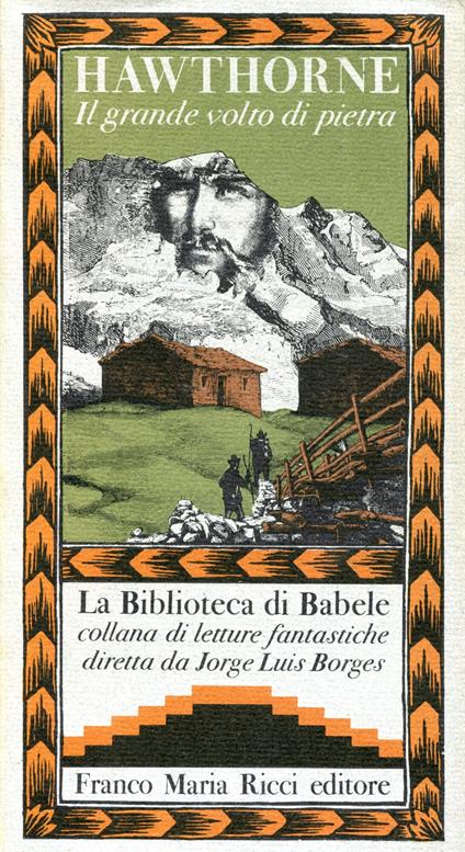 Il grande volto di pietra. A cura di Jorge Luis Borges - Nathaniel Hawthorne - copertina