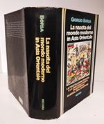 La nascita del mondo moderno in Asia Orientale : la penetrazione europea e la crisi delle società tradizionali in India, Cina e Giappone
