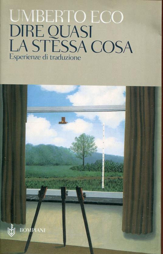 Dire quasi la stessa cosa. Esperienze di traduzione - Umberto Eco - copertina