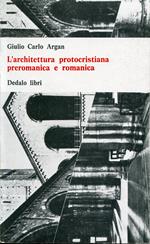 L' architettura protocristiana, preromanica e romanica