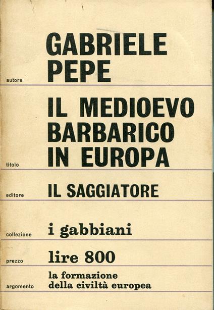 Il Medioevo barbarico in Europa - Gabriele Pepe - copertina