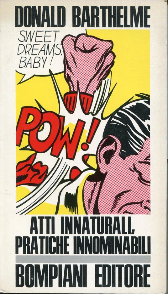 Atti innaturali, pratiche innominabili - Donald Barthelme - copertina