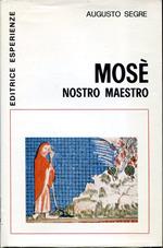 Mosè nostro maestro