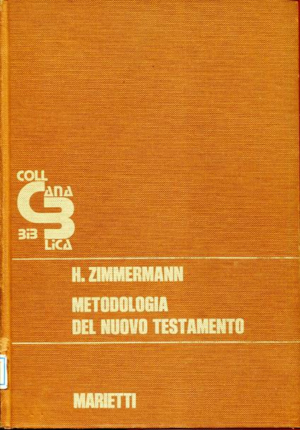 Metodologia del Nuovo Testamento. Esposizione del metodo storico-critico - copertina