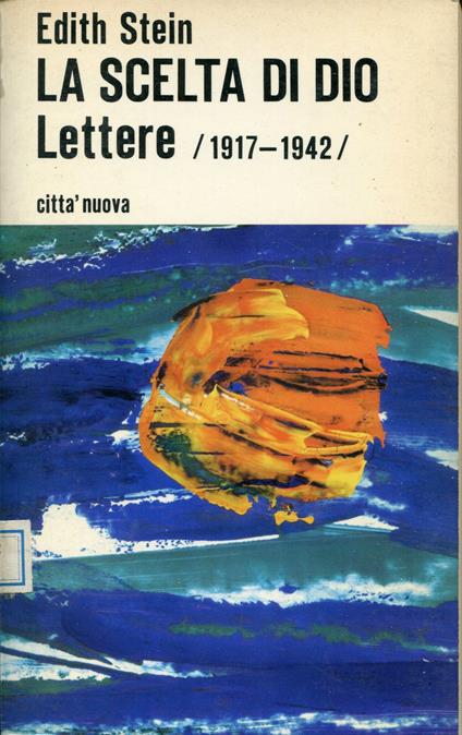 La scelta di Dio : lettere 1917-1942 - Edith Stein - copertina