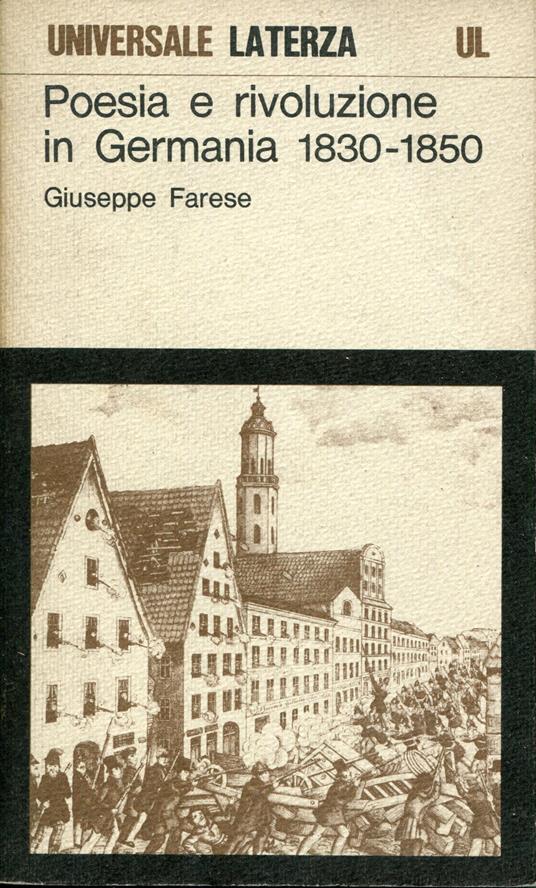 Poesia e rivoluzione in Germania: 1830-1850 - Giuseppe Farese - copertina