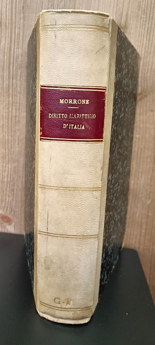 Il Diritto Marittimo Del Regno D'Italia, Volume 1, Introduzione generale. Volume 2, Parte prima del Codice per la marina mercantile. Seconda edizione - copertina