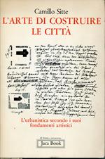 L' arte di costruire le citta : l'urbanistica secondo i suoi fondamenti artistici