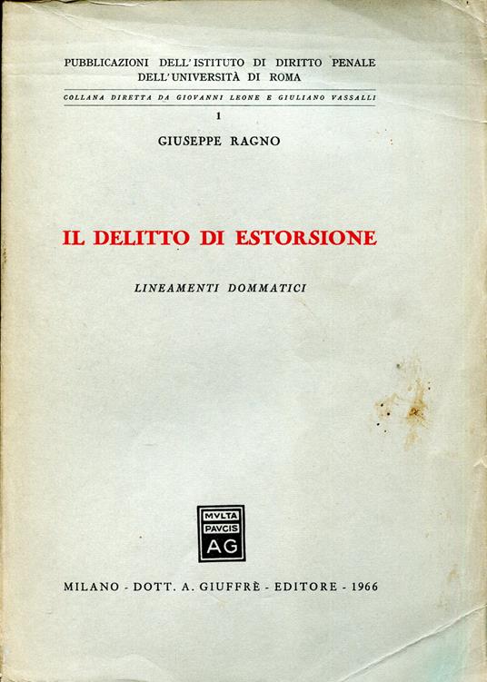 Il Delitto Di Estorsione. Lineamenti Dommatici - copertina