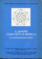 Il sapere come rete di modelli : la conoscenza oggi