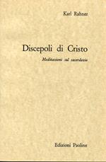 Discepoli di Cristo : meditazioni sul sacerdozio