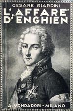 L' affare d'Enghien e la congiura realista dell'anno XII (1799-1804). (1