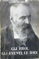 Gli eroi, gli eventi, le idee. Pagine scelte. Pref. di Luigi Federzoni