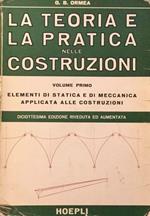 La teoria e la pratica nelle costruzioni. Vol I