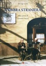 L' ombra straniera. Vita e poesia di Giovanni Pascoli