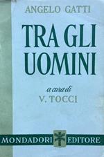 Tra gli uomini - Gatti - Mondadori