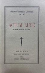 Actum Luce. Rivista di studi Lucchesi. Anno X n. 1 - 2 aprile - ottobre 1981