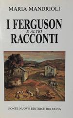 I Ferguson e altri racconti. Maria Mandrioli Ponte Nuovo 1990