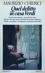 Quel delitto in casa Verdi. Maurizio Chierici Rizzoli 1981