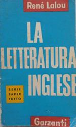 La letteratura inglese. Rene Lalou. Garzanti 1964