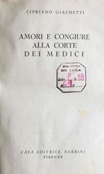 Amori e congiure alla corte dei Medici