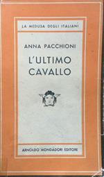 L' ultimo cavallo. Racconti