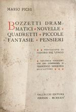 Bozzetti drammatici, novelle, quadretti, piccole fantasie, pensieri