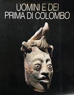 Uomini e dei prima di Colombo