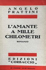 L' amante a mille chilometri. Romanzo. (3a ed.)