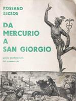 Da Mercurio a S.Giorgio. Guida sentimentale del commercio