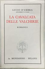 La cavalcata delle Valchirie. Nuove memorie del marchese Armando D'Aprè. Romanzo