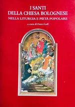 I Santi della Chiesa bolognese nella liturgia e pietà popolare