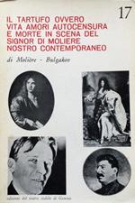 Il tartufo ovvero vita amori autocensura e morte in scena del signor di Moliere nostro contemporaneo