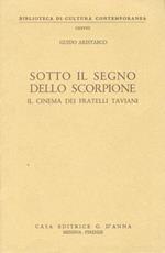 Sotto il segno dello scorpione. Il cinema dei fratelli Taviani