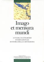 Imago et mensura mundi. Atti del IX Congresso internazionale di storia della cartografia