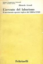 L' avvento del laburismo. Il movimento operaio inglese dal 1880 al 1920