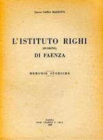 L' istituto Righi (suorine) di Faenza. Memorie storiche